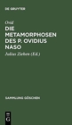 Image for Die Metamorphosen des P. Ovidius Naso