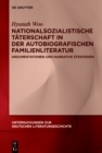 Image for Nationalsozialistische Täterschaft in Der Autobiografischen Familienliteratur: Argumentationen Und Narrative Strategien