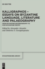 Image for Kalligraphos – Essays on Byzantine Language, Literature and Palaeography