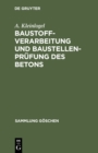 Image for Baustoffverarbeitung und Baustellenprufung des Betons