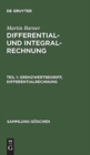 Image for Differential- und Integralrechnung, Teil 1, Grenzwertbegriff, Differentialrechnung
