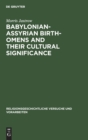 Image for Babylonian-Assyrian Birth-omens and their cultural significance