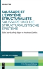 Image for Saussure et l’episteme structuraliste. Saussure und die strukturalistische Episteme