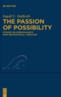 Image for The passion of possibility  : studies on Kierkegaard&#39;s post-metaphysical theology