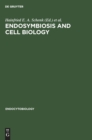 Image for Endosymbiosis and Cell Biology : A Synthesis of Recent Research. Proceedings of the International Colloquium on Endosymbiosis and Cell Research, Tubingen, April 1980