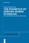 Image for The Phonetics of Derived Words in English : Tracing Morphology in Speech Production
