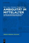 Image for Ambiguitat im Mittelalter : Formen zeitgenossischer Reflexion und interdisziplinarer Rezeption