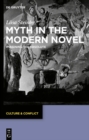 Image for Myth in the modern novel: imagining the absolute