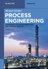 Image for Process Engineering: Addressing the Gap between Study and Chemical Industry