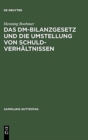 Image for Das DM-Bilanzgesetz Und Die Umstellung Von Schuldverh?ltnissen