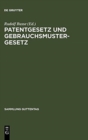 Image for Patentgesetz und Gebrauchsmustergesetz