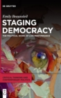 Image for Staging democracy  : the political work of live performance
