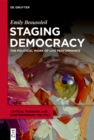 Image for Staging democracy: the political work of live performance