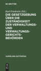 Image for Die Gesetzgebung Uber Die Zustandigkeit Der Verwaltungs- Und Verwaltungsgerichtsbehorden