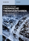 Image for Thermische Trennverfahren: Trennung von Gas-, Dampf- und Flussigkeitsgemischen
