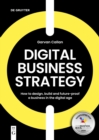 Image for Digital Business Strategy: How to Design, Build, and Future-Proof a Business in the Digital Age