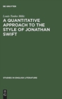 Image for A quantitative approach to the style of Jonathan Swift