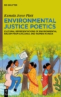 Image for Environmental Justice Poetics: Cultural Representations of Environmental Racism from Chicanas and Women in India