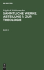 Image for Friedrich Schleiermacher: S?mmtliche Werke. Abteilung 1: Zur Theologie. Band 6