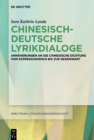 Image for Chinesisch-deutsche Lyrikdialoge: Annaherungen an die chinesische Dichtung vom Expressionismus bis zur Gegenwart