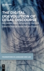 Image for The digital (r)evolution of legal discourse  : new genres, media, and linguistic practices
