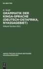 Image for Grammatik Der Kinga-Sprache (Deutsch-Ostafrika, Nyassagebiet)