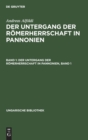 Image for Der Untergang Der Romerherrschaft in Pannonien, Band 1