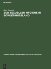 Image for Zur Sexuellen Hygiene in Sowjet-Rußland