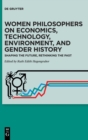Image for Women Philosophers on Economics, Technology, Environment, and Gender History