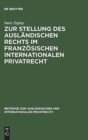 Image for Zur Stellung des auslandischen Rechts im franzosischen internationalen Privatrecht