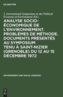 Image for Analyse Socio-?conomique de l&#39;Environnement. Probl?mes de M?thode. Documents Pr?sent?s Au Symposium Tenu ? Saint-Nizier (Grenoble) Du 12 Au 15 D?cembre 1972
