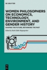 Image for Women Philosophers on Economics, Technology, Environment, and Gender History: Shaping the Future, Rethinking the Past