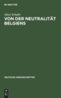 Image for Von Der Neutralitat Belgiens