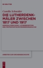 Image for Die Lutherdenkmaler zwischen 1817 und 1917