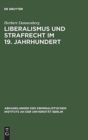 Image for Liberalismus und Strafrecht im 19. Jahrhundert : Unter Zugrundelegung der Lehren Karl Georg v. Waechters