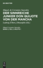 Image for Miguel, de Cervantes Saavedra: Der Sinnreiche Junker Don Quijote Von Der Mancha. Band 3, Teil 2. H?lfte 1