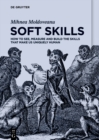 Image for Soft Skills: How to See, Measure and Build the Skills That Make Us Uniquely Human