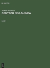 Image for Deutsch Neu-Guinea, Band 1, Deutsch Neu-Guinea Band 1