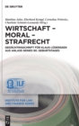 Image for Wirtschaft – Moral – Strafrecht : Gedachtnisschrift fur Klaus Luderssen aus Anlass seines 90. Geburtstages