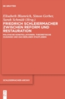 Image for Friedrich Schleiermacher zwischen Reform und Restauration