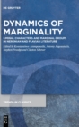 Image for Dynamics of marginality  : liminal characters and marginal groups in Neronian and Flavian literature