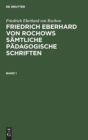 Image for Friedrich Eberhard von Rochows s?mtliche p?dagogische Schriften