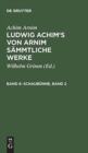 Image for Ludwig Achim&#39;s von Arnim sammtliche Werke, Band 6, Schaubuhne, Band 2