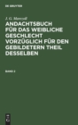 Image for J. G. Marezoll: Andachtsbuch F?r Das Weibliche Geschlecht Vorz?glich F?r Den Gebildetern Theil Desselben. Band 2