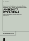 Image for Anekdota Byzantina: Studien zur byzantinischen Geschichte und Kultur. Festschrift fur Albrecht Berger anlasslich seines 65. Geburtstags