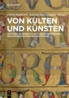 Image for Von Kulten und Kunsten: Lekturen am Schnittpunkt von Anthropologie, Religionssoziologie und Poetologie