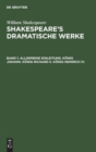 Image for Allgemeine Einleitung. K?nig Johann. K?nig Richard II. K?nig Heinrich IV.