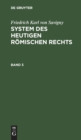 Image for Friedrich Karl Von Savigny: System Des Heutigen Romischen Rechts. Band 3