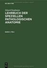 Image for Eduard Kaufmann: Lehrbuch Der Speziellen Pathologischen Anatomie. Band 3