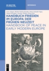 Image for Handbuch Frieden Im Europa Der Fr?hen Neuzeit / Handbook of Peace in Early Modern Europe
